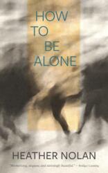 How to Be Alone (ISBN: 9781773102856)