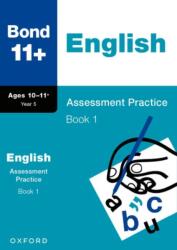 Bond 11 English Assessment Practice Papers Age 10-11 (Book 1) For GL Assessment 2026 & other 11 plus exams (ISBN: 9781382054072)