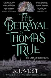 Betrayal of Thomas True (ISBN: 9781472636522)