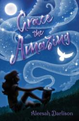 Grace the Amazing (ISBN: 9781761111174)
