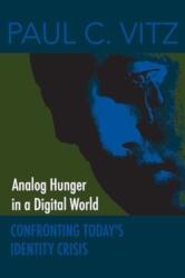 Analog Hunger in a Digital World (ISBN: 9781587310539)