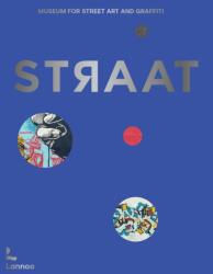 STRAAT - museum for street art and graffiti (ISBN: 9789401444330)