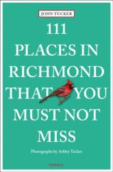 111 Places in Richmond That You Must Not Miss (ISBN: 9783740820022)