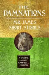 The Damnations: M. R. James Short Stories (ISBN: 9781787589407)