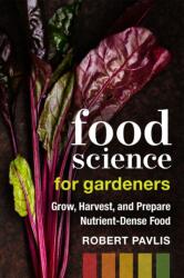 Food Science for Gardeners (ISBN: 9780865719781)