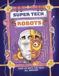 Super Tech: Robots (ISBN: 9781526325730)