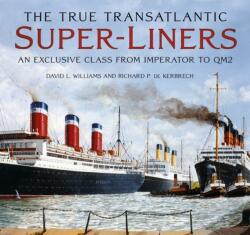 The True Transatlantic Super-Liners (ISBN: 9781803995519)