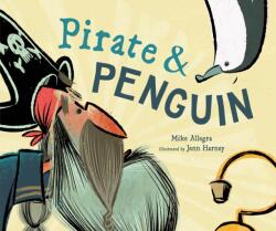 Pirate & Penguin (ISBN: 9781645677123)