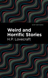 Weird and Horrific Stories (ISBN: 9781513133829)