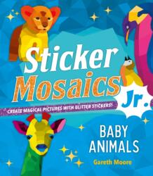 Sticker Mosaics Jr. : Baby Animals (ISBN: 9781250276346)