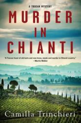 Murder in Chianti - Camilla Trinchieri (ISBN: 9781641292856)