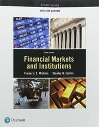 Study Guide for Financial Markets and Institutions (ISBN: 9780134520407)