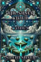 The Silver Cloud Codex (ISBN: 9781068727139)
