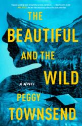 The Beautiful and the Wild (ISBN: 9780593638101)