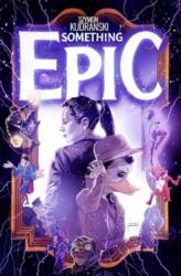 Something Epic Volume 2 (ISBN: 9781534394001)