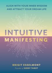 Intuitive Manifesting (ISBN: 9780762488247)