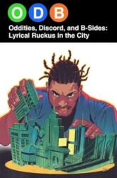 ODB: Oddities, Discord & B-Sides--Lyrical Ruckus in the City (ISBN: 9781620108390)