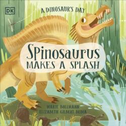 A Dinosaur's Day: Spinosaurus Makes a Splash (ISBN: 9780241636701)