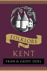 Folklore of Kent (ISBN: 9781803997780)