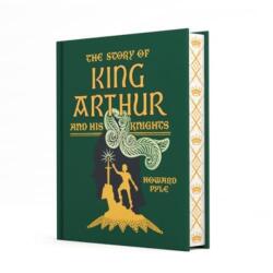 The Story of King Arthur and His Knights (ISBN: 9781454957386)