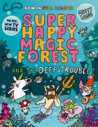 Super Happy Magic Forest and the Deep Trouble (ISBN: 9781382054553)