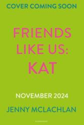 Friends Like Us: Kat (ISBN: 9781526678164)