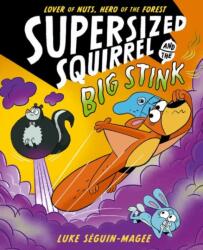 Supersized Squirrel and the Big Stink (ISBN: 9780192788221)