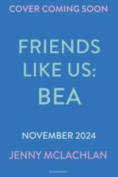 Friends Like Us: Bea (ISBN: 9781526678089)