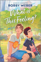 What Is This Feeling? - Robby Weber (ISBN: 9781335009951)