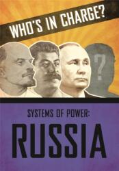 Who's in Charge? Systems of Power: Russia (ISBN: 9781445169156)
