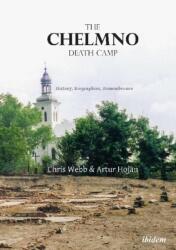 Chelmno Death Camp (ISBN: 9783838212067)