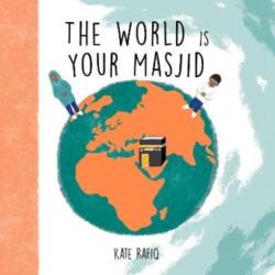The World is Your Masjid (ISBN: 9781838346126)