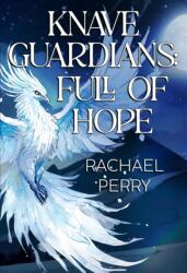Knave Guardians: Full of Hope (ISBN: 9781804399408)
