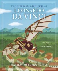 The Extraordinary Ideas of Leonardo Da Vinci (ISBN: 9781398834040)