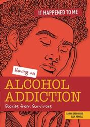 Having an Alcohol Addiction (ISBN: 9781915153104)