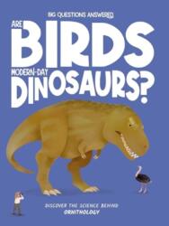 Are Birds Modern-Day Dinosaurs? (ISBN: 9781835691366)