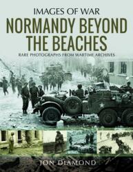 Normandy Beyond The Beaches (ISBN: 9781399032063)