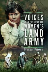 Voices from the Great War Women's Land Army (ISBN: 9781036107833)