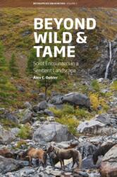 Beyond Wild and Tame (ISBN: 9781805397250)