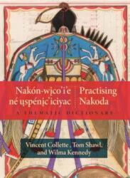 Nakon-wico'i'e ne uspenic'iciyac / Practising Nakoda (ISBN: 9781779400185)