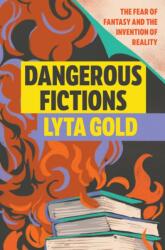 Dangerous Fictions (ISBN: 9781593767709)