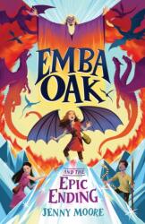 Emba Oak and the Epic Ending (ISBN: 9781835110393)