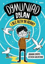 Dymuniad Dylan: I Ble Aeth Yr Adar? (ISBN: 9781801064408)