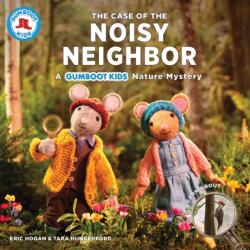 The Case of the Noisy Neighbor (ISBN: 9780228104735)