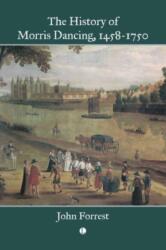The History of Morris Dancing, 1458-1750 (ISBN: 9780718898137)