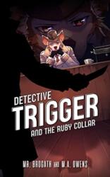 Detective Trigger and the Ruby Collar, Volume 1 (ISBN: 9788410020207)