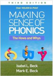 Making Sense of Phonics, Third Edition (ISBN: 9781462555352)