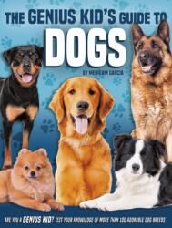 Genius Kid's Guide to Dogs (ISBN: 9781952455018)