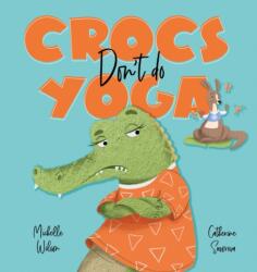Crocs don't do Yoga (ISBN: 9781922503244)