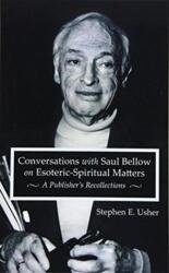 Conversations with Saul Bellow on Esoteric-Spiritual Matters (ISBN: 9781621482079)